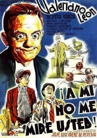 A Mí No Me Mire Usted (1941) - poster