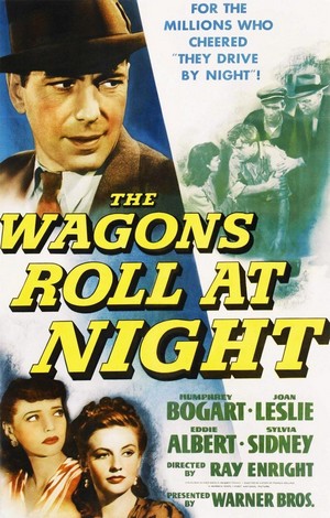 The Wagons Roll at Night (1941) - poster