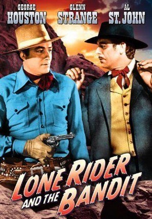 The Lone Rider and the Bandit (1942)