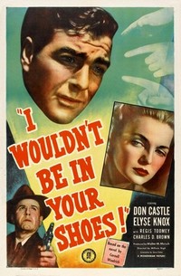 I Wouldn't Be in Your Shoes (1948) - poster