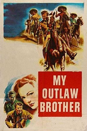 My Outlaw Brother (1951) - poster