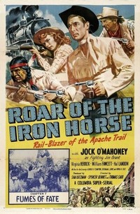 Roar of the Iron Horse, Rail-Blazer of the Apache Trail (1951) - poster