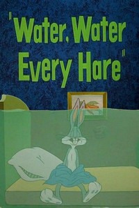 Water, Water Every Hare (1952) - poster