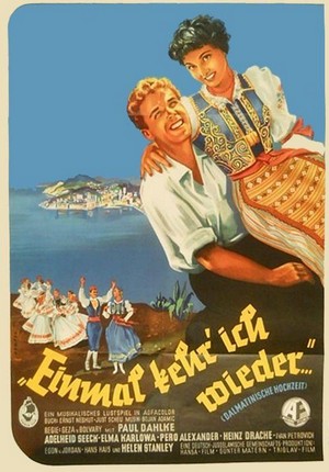 Einmal Kehr' Ich Wieder... Dalmatinische Hochzeit (1953) - poster