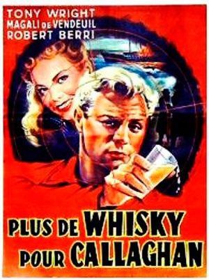 Plus de Whisky pour Callaghan! (1955) - poster