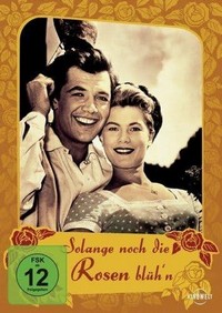 Solange Noch die Rosen Blüh'n (1956) - poster