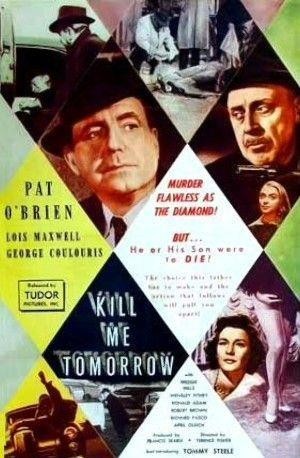 Kill Me Tomorrow (1957) - poster