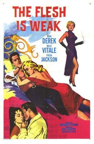 The Flesh Is Weak (1957) - poster
