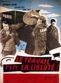 Le Travail C'est la Liberté (1959) - poster