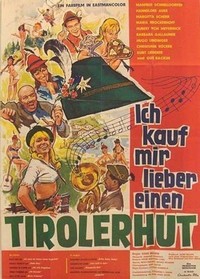 Ich Kauf Mir Lieber einen Tirolerhut (1965) - poster