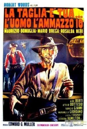 La Taglia È Tua... l'Uomo l'Ammazzo Io (1969) - poster