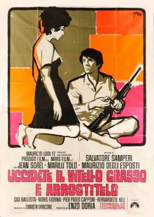 Uccidete il Vitello Grasso e Arrostitelo (1970) - poster