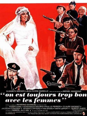On Est Toujours Trop Bon avec les Femmes (1971) - poster