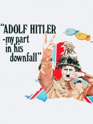 Adolf Hitler - My Part in His Downfall (1972) - poster