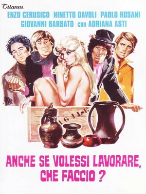 Anche se Volessi Lavorare, Che Faccio? (1972) - poster