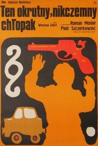 Ten Okrutny, Nikczemny Chlopak (1972) - poster