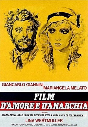Film d'Amore e d'Anarchia, Ovvero 'Stamatina alle 10 in Via dei Fiori nella Nota Casa di Tolleranza...' (1973) - poster