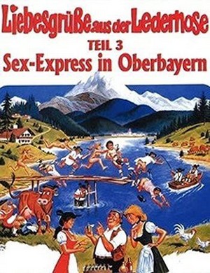 Liebesgrüße aus der Lederhose 3: Sexexpress aus Oberbayern (1977) - poster