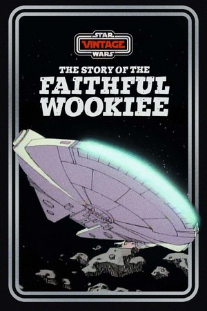 The Story of the Faithful Wookiee (1978) - poster