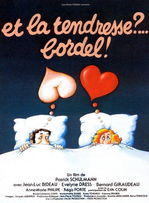 Et la Tendresse?... Bordel! (1979) - poster