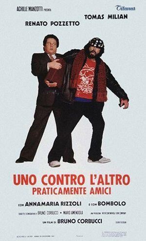 Uno contro l'Altro, Praticamente Amici (1980) - poster