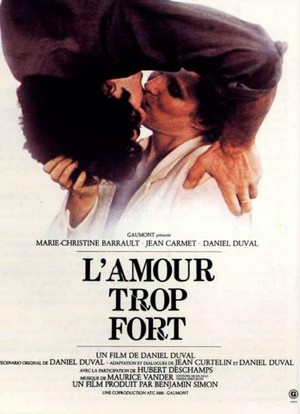 L'Amour Trop Fort (1981) - poster