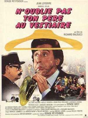 N'oublie Pas Ton Père au Vestiaire... (1982) - poster