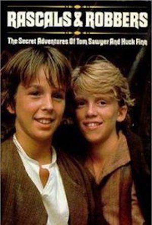Rascals and Robbers: The Secret Adventures of Tom Sawyer and Huck Finn (1982) - poster