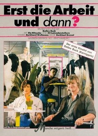 Erst die Arbeit und Dann? (1985) - poster