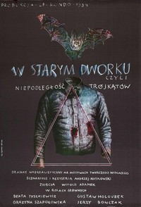 W Starym Dworku, Czyli Niepodleglosc Trójkatów (1985) - poster