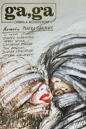 Ga, Ga - Chwala Bohaterom (1986) - poster