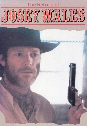 The Return of Josey Wales (1986) - poster