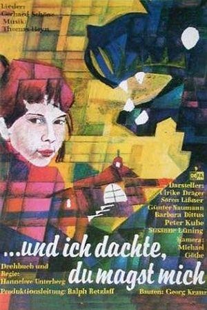 ...Und Ich Dachte, Du Magst Mich (1987) - poster