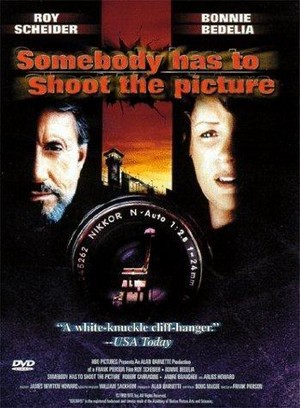 Somebody Has to Shoot the Picture (1990) - poster