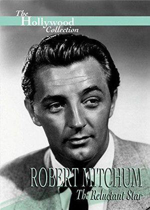 Robert Mitchum: The Reluctant Star (1991) - poster