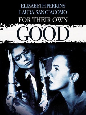 For Their Own Good (1993) - poster