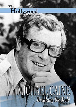 Michael Caine: Breaking the Mold (1994) - poster