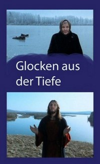 Glocken aus der Tiefe - Glaube und Aberglaube in Rußland (1995) - poster