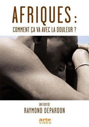 Afriques: Comment Ça Va avec la Douleur? (1996) - poster