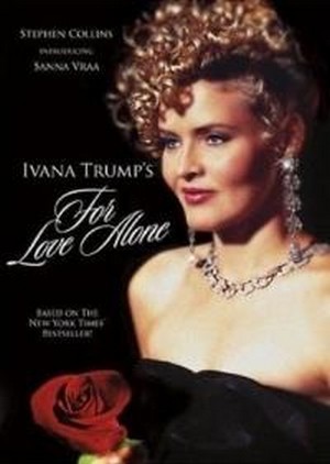 For Love Alone: The Ivana Trump Story (1996) - poster