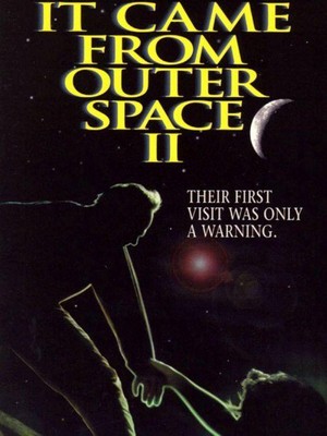 It Came from Outer Space II (1996) - poster