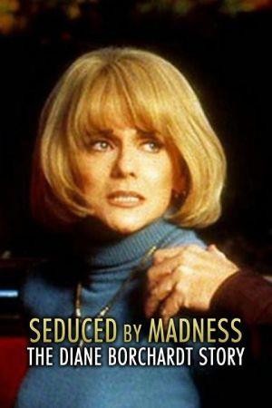 Seduced by Madness: The Diane Borchardt Story (1996) - poster