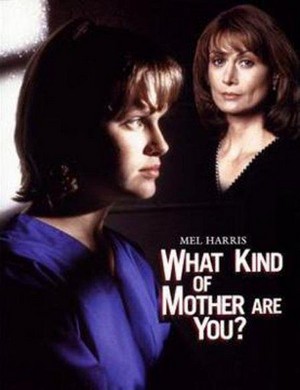 What Kind of Mother Are You? (1996) - poster