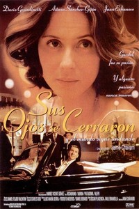 Sus Ojos se Cerraron y el Mundo Sigue Andando (1997) - poster