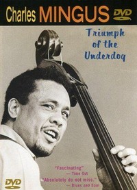 Charles Mingus: Triumph of the Underdog (1998) - poster