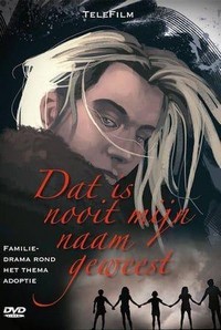 Dat Is Nooit Mijn Naam Geweest (1999) - poster