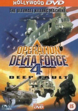 Operation Delta Force 4: Deep Fault (1999) - poster