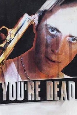 You're Dead... (1999) - poster