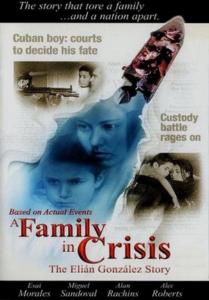 A Family in Crisis: The Elian Gonzales Story (2000) - poster