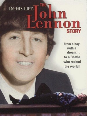 In His Life: The John Lennon Story (2000) - poster